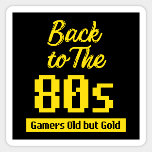 Back to the 80s Gamers old but gold Magnet